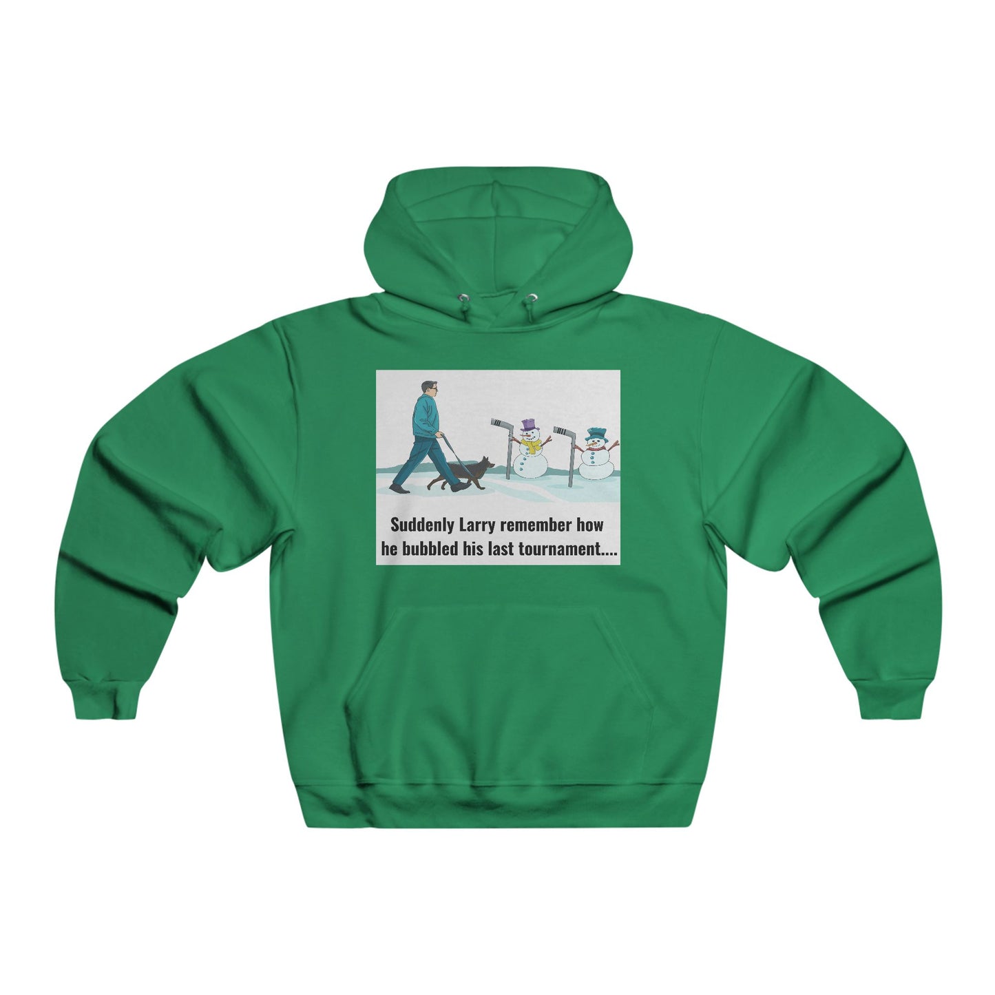 Funny Holiday Hoodie for Men - 'Suddenly Larry Remember How He Bubbled His Last Tournament'