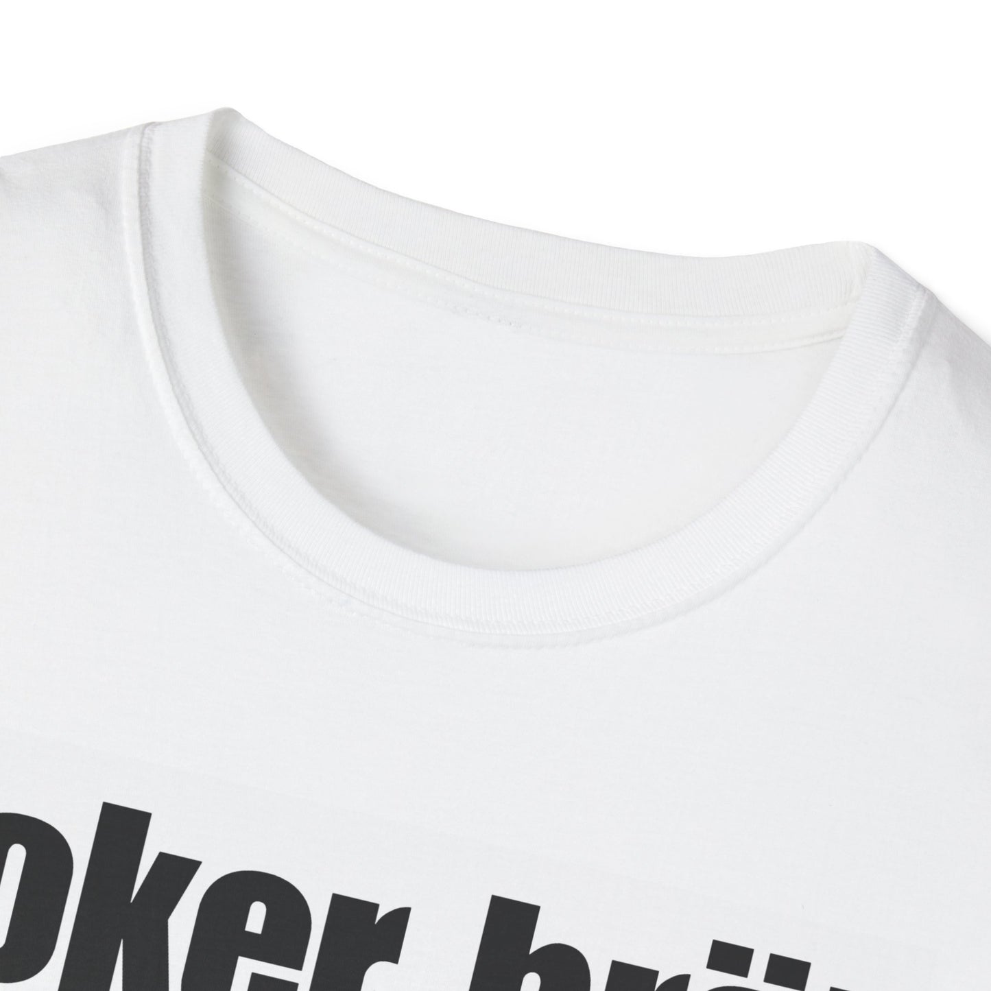 Funny Poker Brät T-Shirt, Unisex Graphic Tee, Perfect for Gamers, Gift for Poker Lovers, Casual Outfit, Game Night Apparel