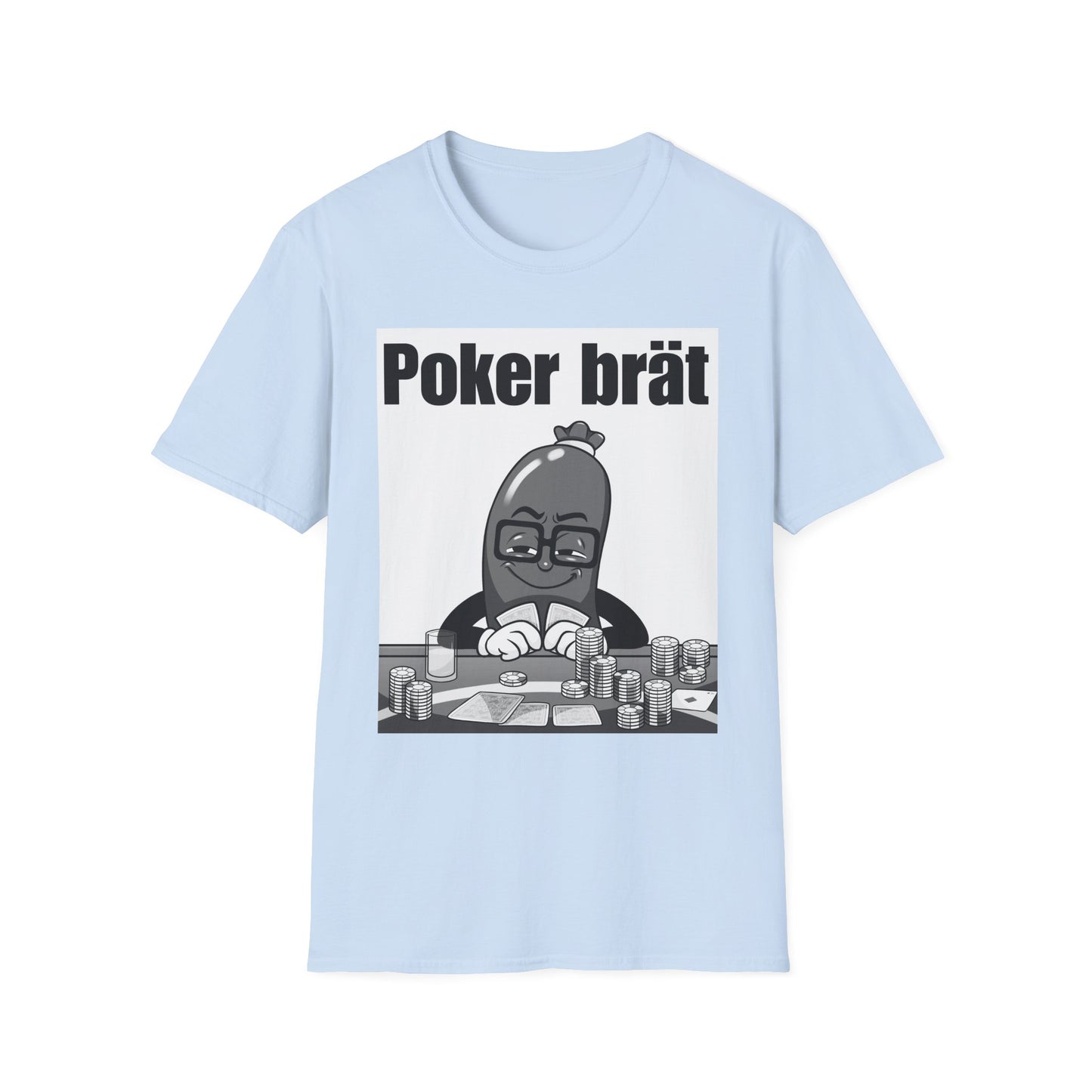 Funny Poker Brät T-Shirt, Unisex Graphic Tee, Perfect for Gamers, Gift for Poker Lovers, Casual Outfit, Game Night Apparel