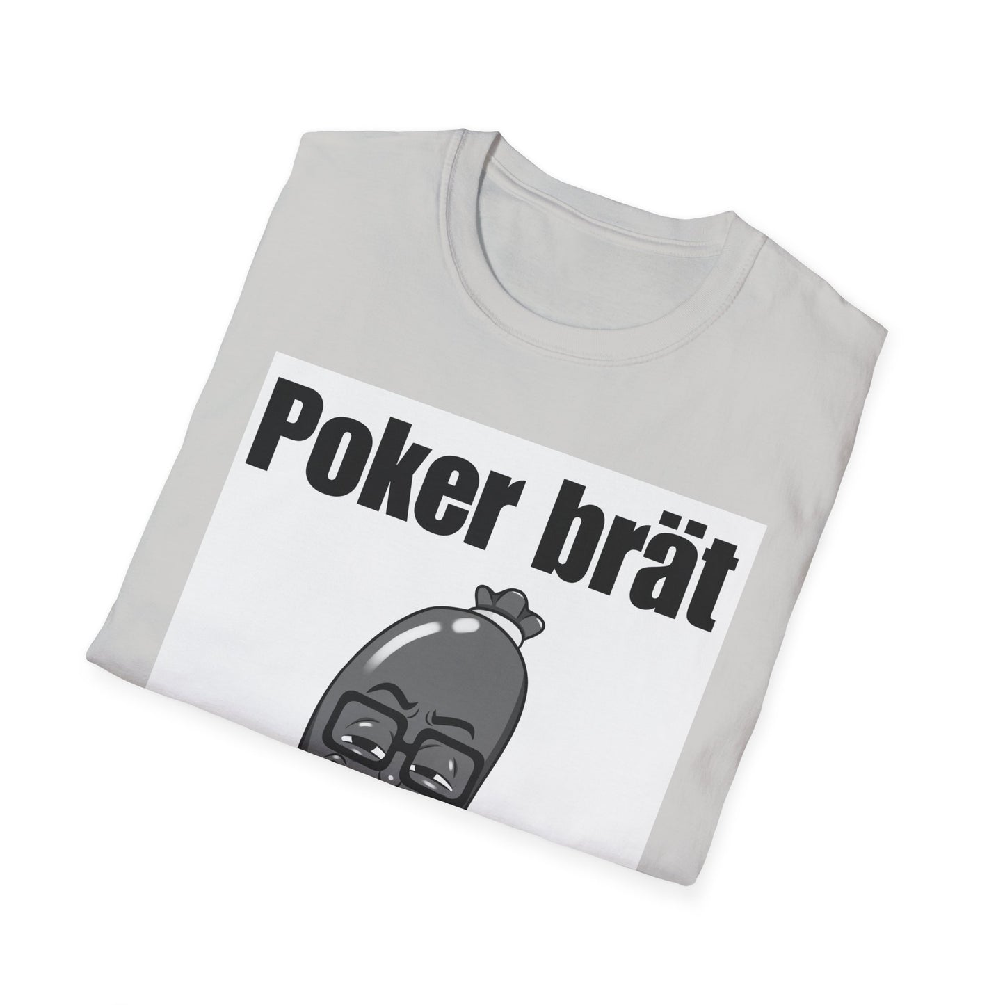 Funny Poker Brät T-Shirt, Unisex Graphic Tee, Perfect for Gamers, Gift for Poker Lovers, Casual Outfit, Game Night Apparel