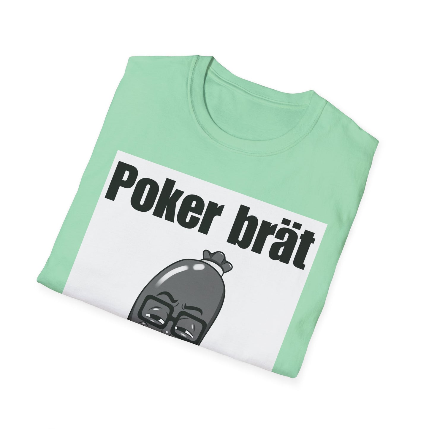 Funny Poker Brät T-Shirt, Unisex Graphic Tee, Perfect for Gamers, Gift for Poker Lovers, Casual Outfit, Game Night Apparel
