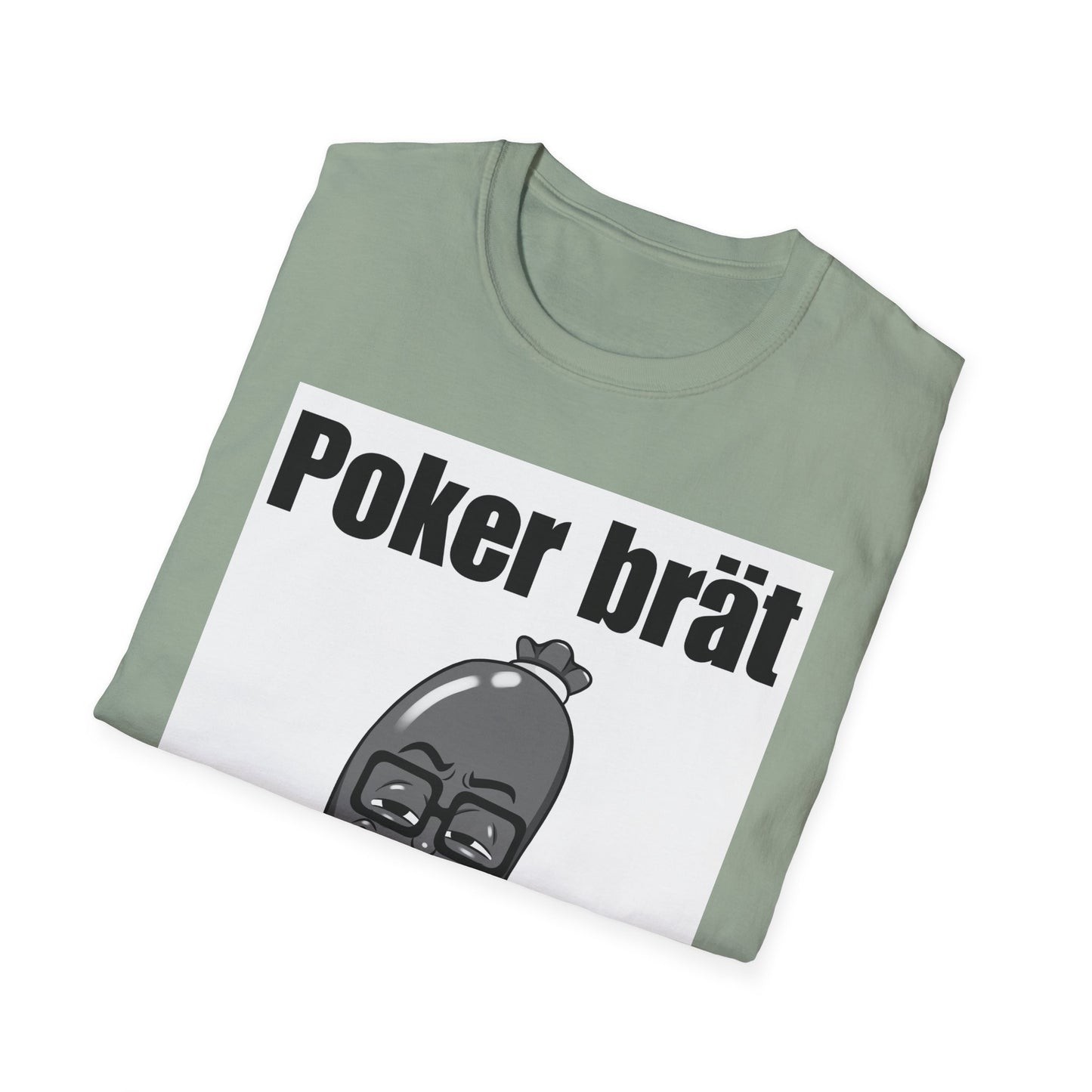 Funny Poker Brät T-Shirt, Unisex Graphic Tee, Perfect for Gamers, Gift for Poker Lovers, Casual Outfit, Game Night Apparel