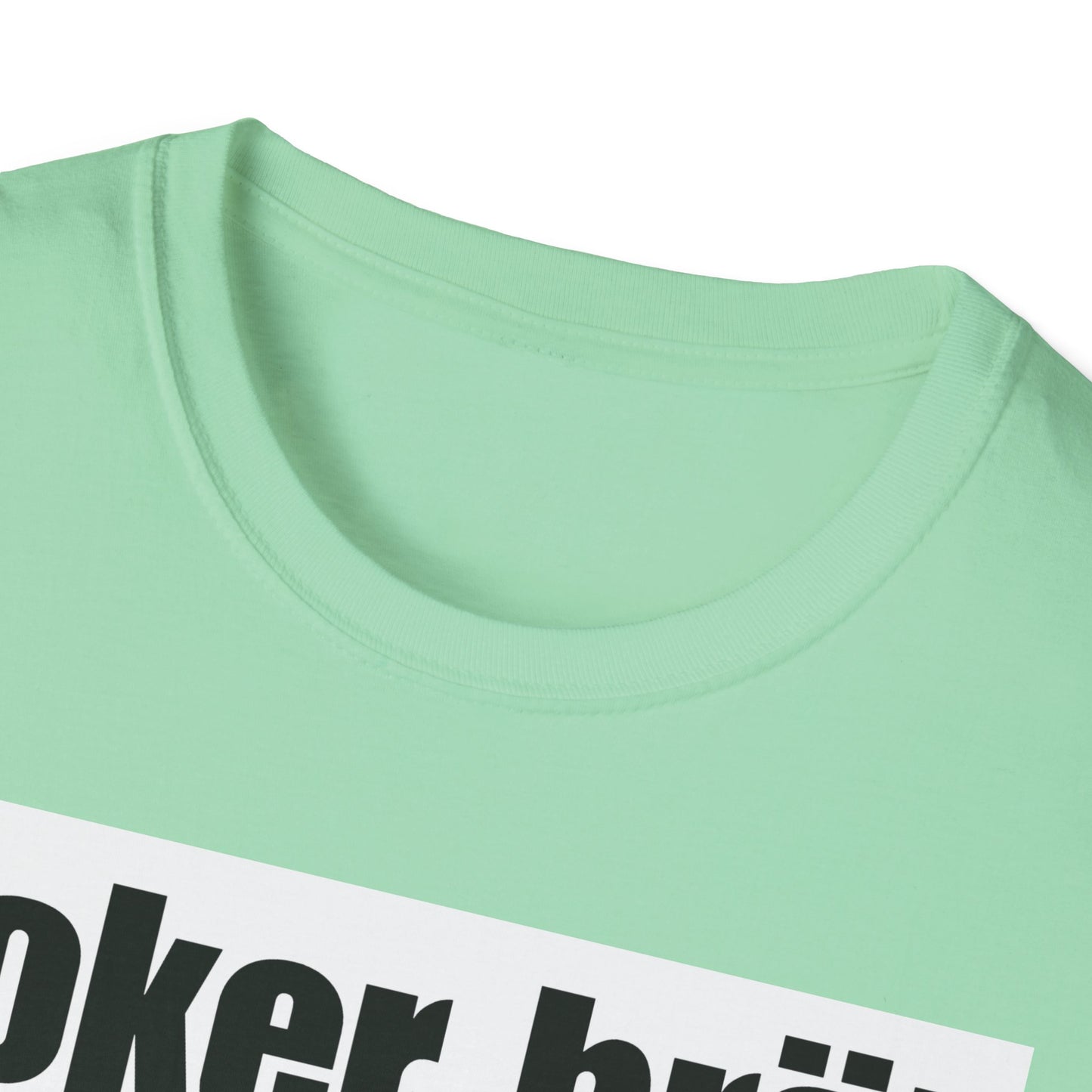 Funny Poker Brät T-Shirt, Unisex Graphic Tee, Perfect for Gamers, Gift for Poker Lovers, Casual Outfit, Game Night Apparel