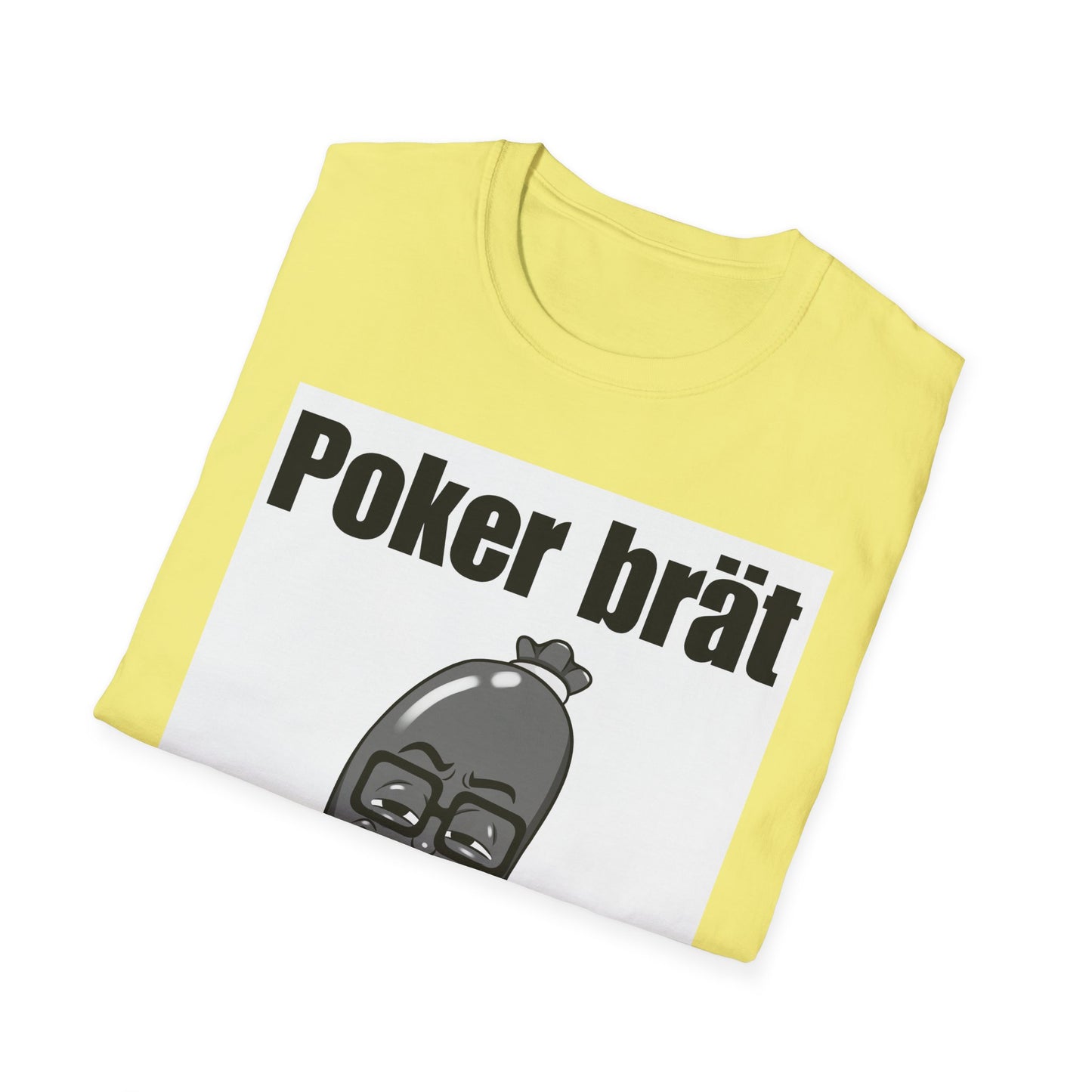 Funny Poker Brät T-Shirt, Unisex Graphic Tee, Perfect for Gamers, Gift for Poker Lovers, Casual Outfit, Game Night Apparel