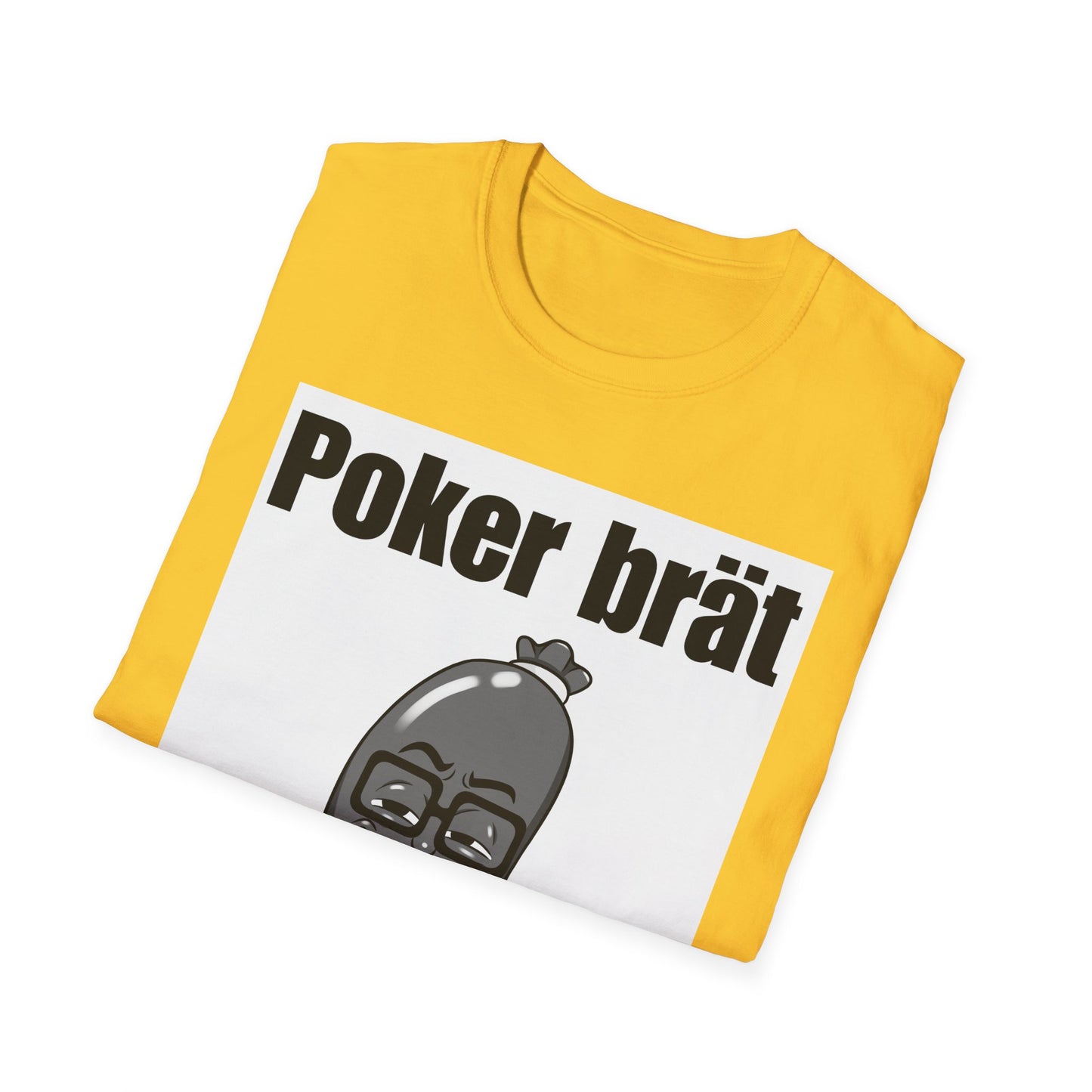 Funny Poker Brät T-Shirt, Unisex Graphic Tee, Perfect for Gamers, Gift for Poker Lovers, Casual Outfit, Game Night Apparel