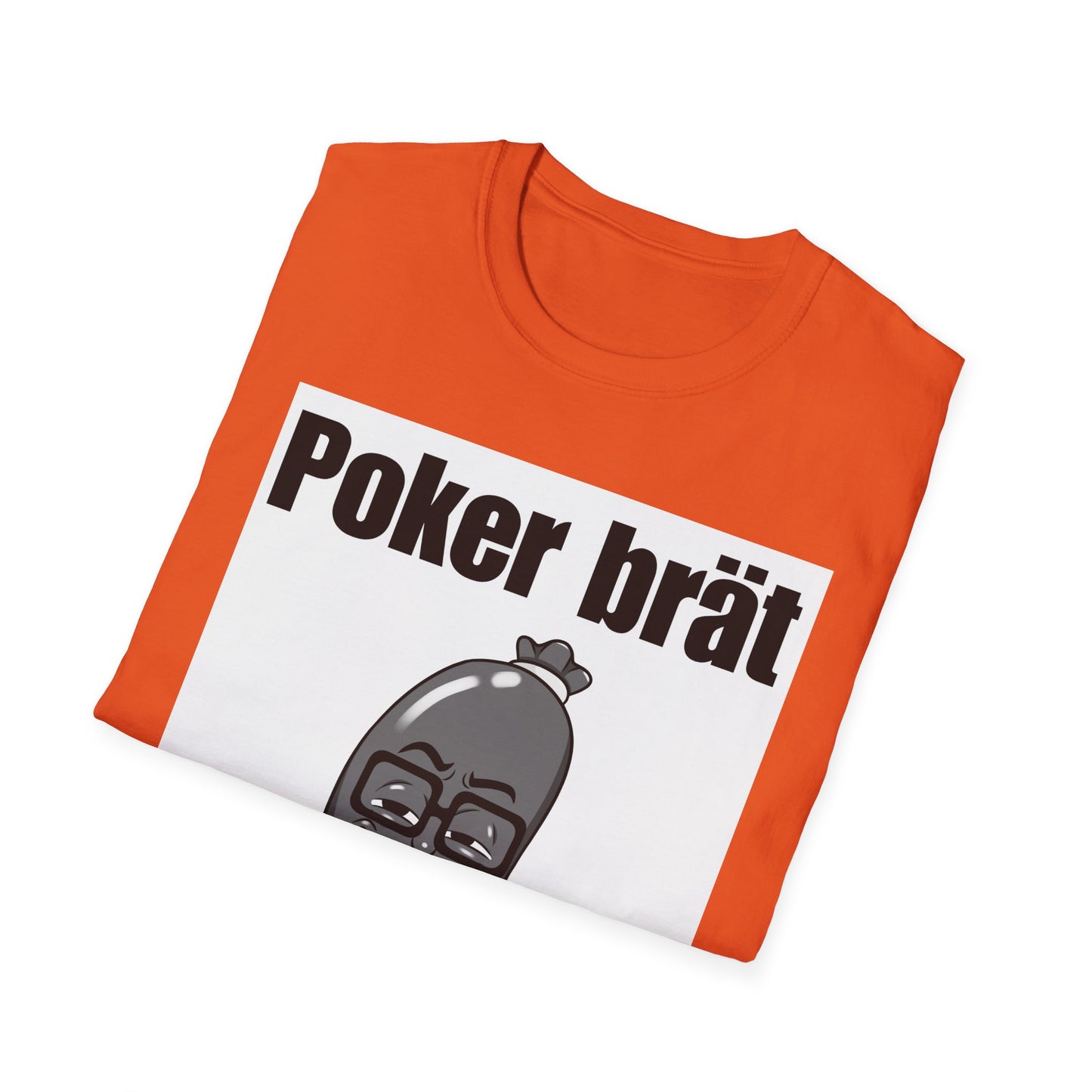 Funny Poker Brät T-Shirt, Unisex Graphic Tee, Perfect for Gamers, Gift for Poker Lovers, Casual Outfit, Game Night Apparel