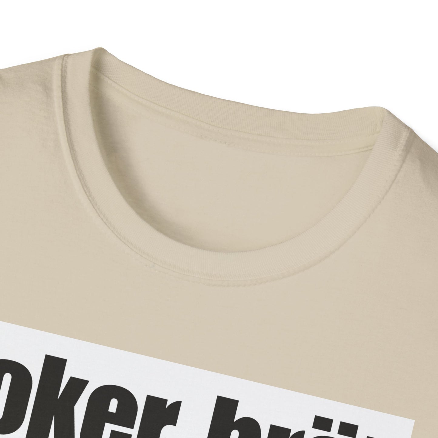 Funny Poker Brät T-Shirt, Unisex Graphic Tee, Perfect for Gamers, Gift for Poker Lovers, Casual Outfit, Game Night Apparel