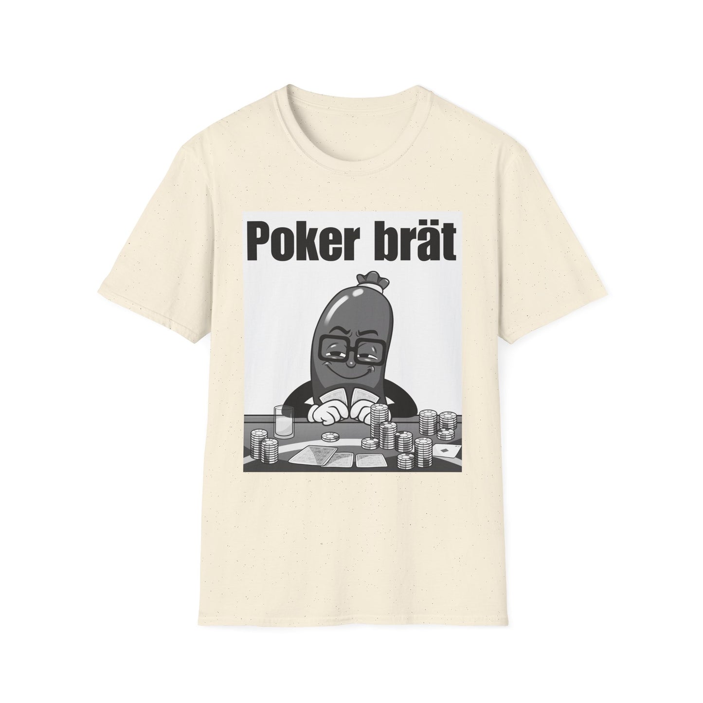Funny Poker Brät T-Shirt, Unisex Graphic Tee, Perfect for Gamers, Gift for Poker Lovers, Casual Outfit, Game Night Apparel