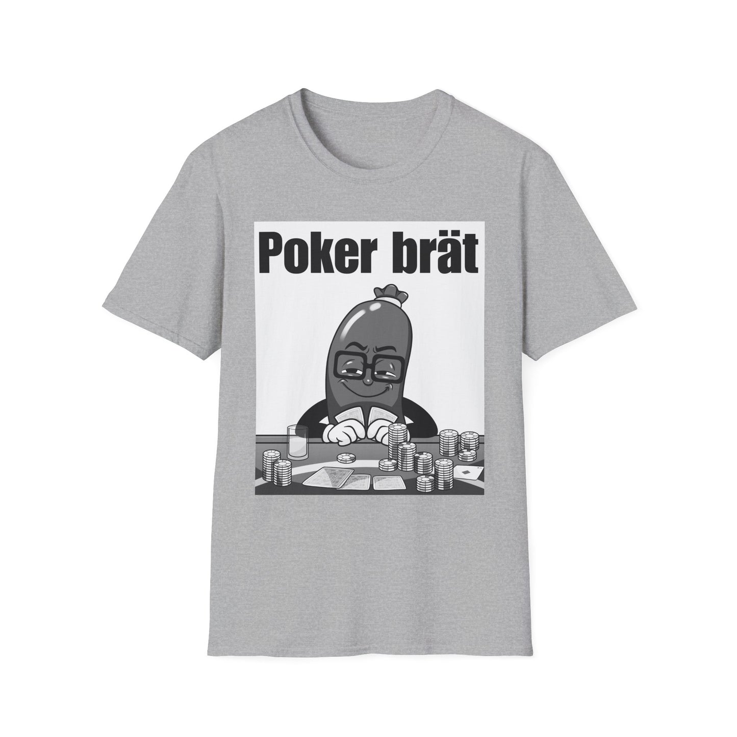 Funny Poker Brät T-Shirt, Unisex Graphic Tee, Perfect for Gamers, Gift for Poker Lovers, Casual Outfit, Game Night Apparel