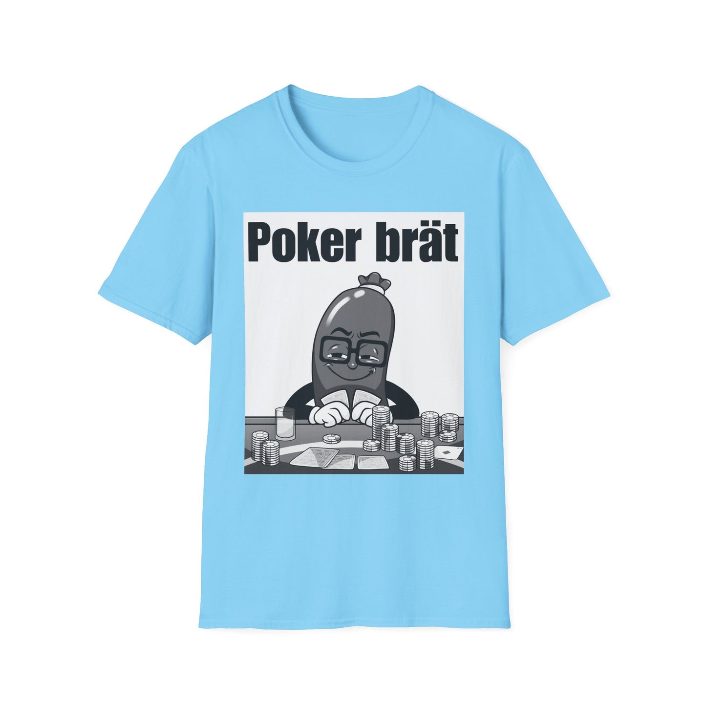 Funny Poker Brät T-Shirt, Unisex Graphic Tee, Perfect for Gamers, Gift for Poker Lovers, Casual Outfit, Game Night Apparel