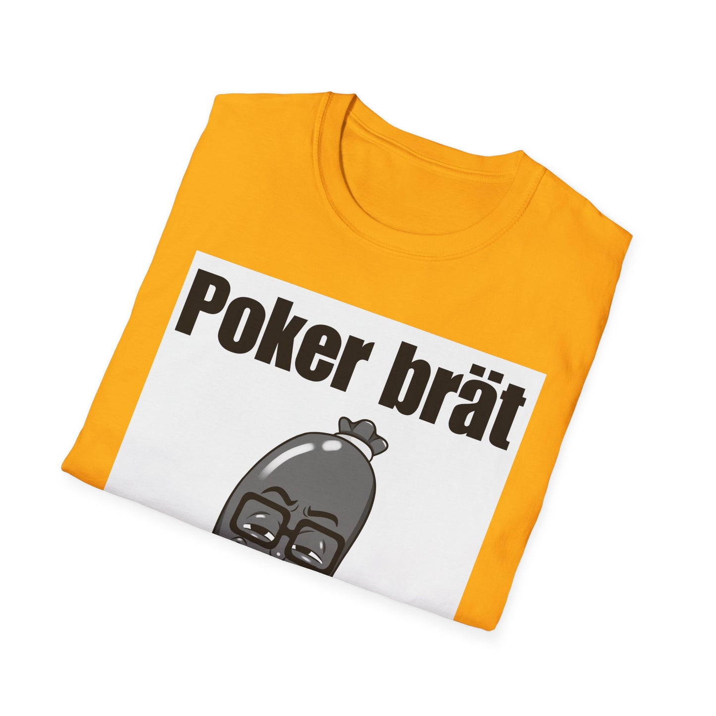 Funny Poker Brät T-Shirt, Unisex Graphic Tee, Perfect for Gamers, Gift for Poker Lovers, Casual Outfit, Game Night Apparel