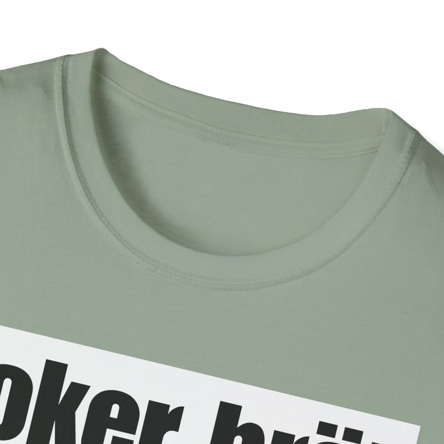 Funny Poker Brät T-Shirt, Unisex Graphic Tee, Perfect for Gamers, Gift for Poker Lovers, Casual Outfit, Game Night Apparel