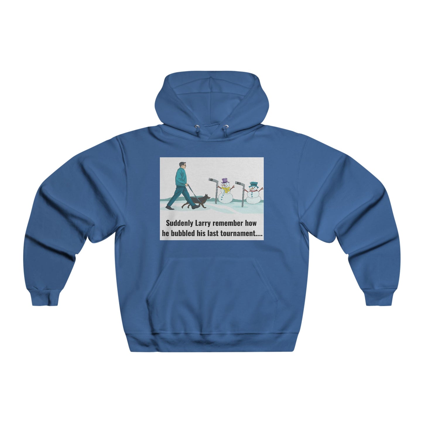Funny Holiday Hoodie for Men - 'Suddenly Larry Remember How He Bubbled His Last Tournament'