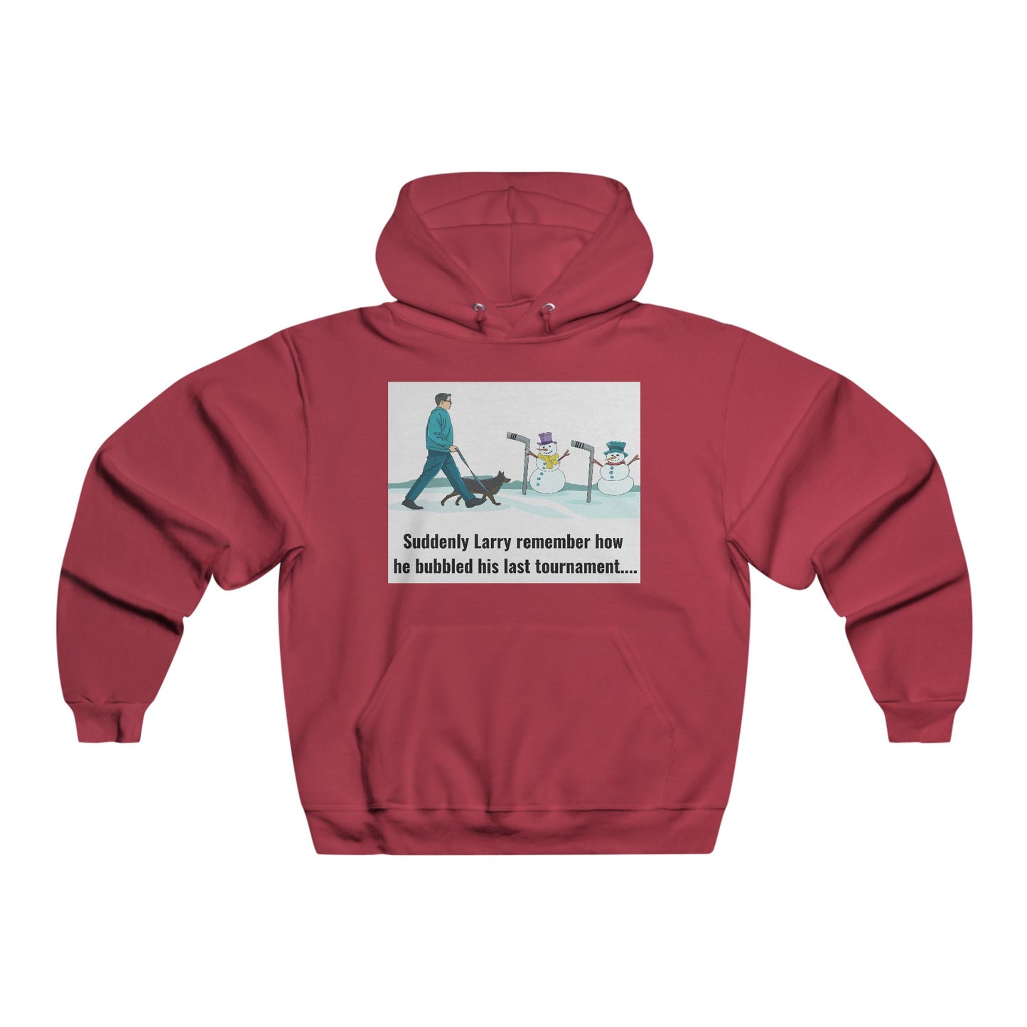 Funny Holiday Hoodie for Men - 'Suddenly Larry Remember How He Bubbled His Last Tournament'