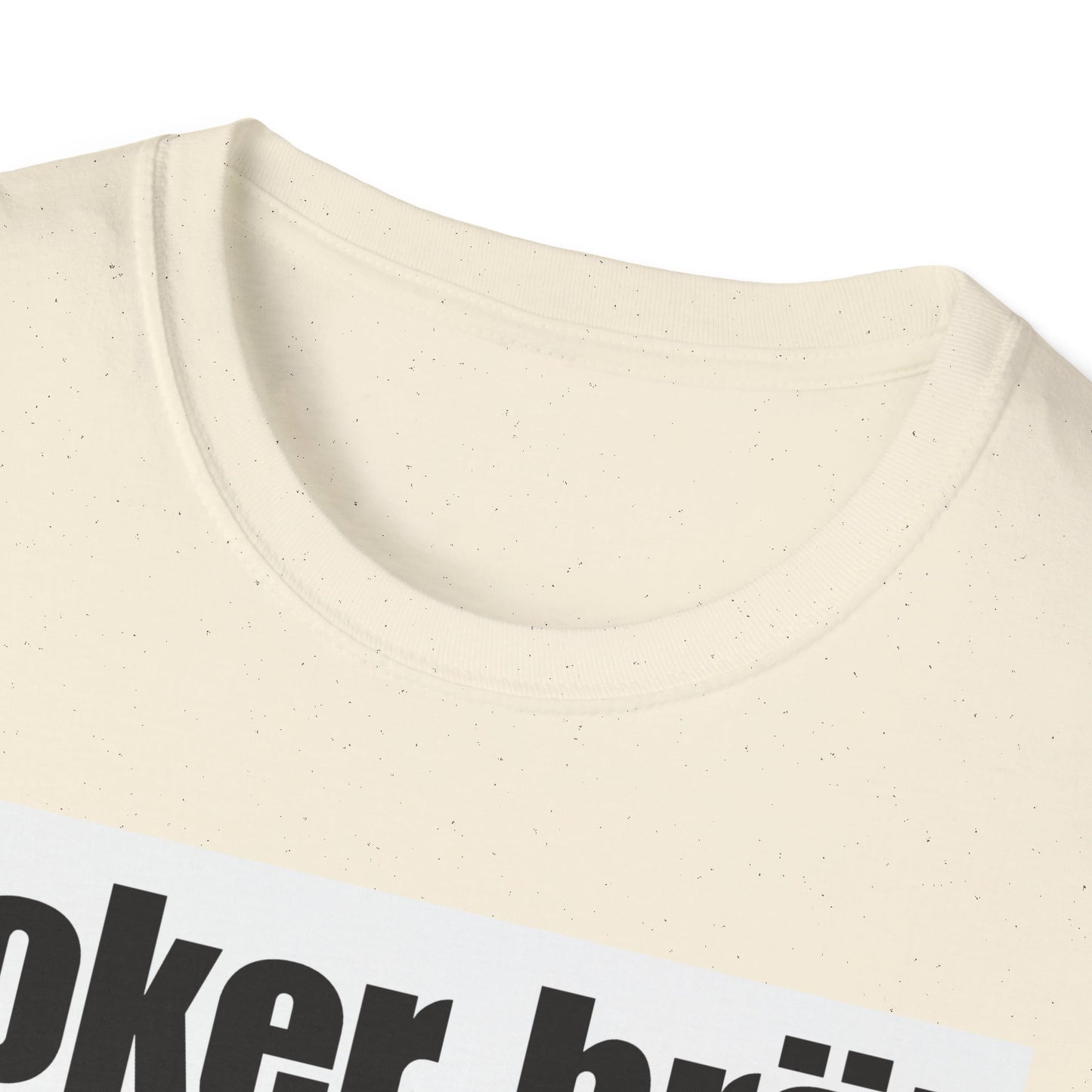 Funny Poker Brät T-Shirt, Unisex Graphic Tee, Perfect for Gamers, Gift for Poker Lovers, Casual Outfit, Game Night Apparel