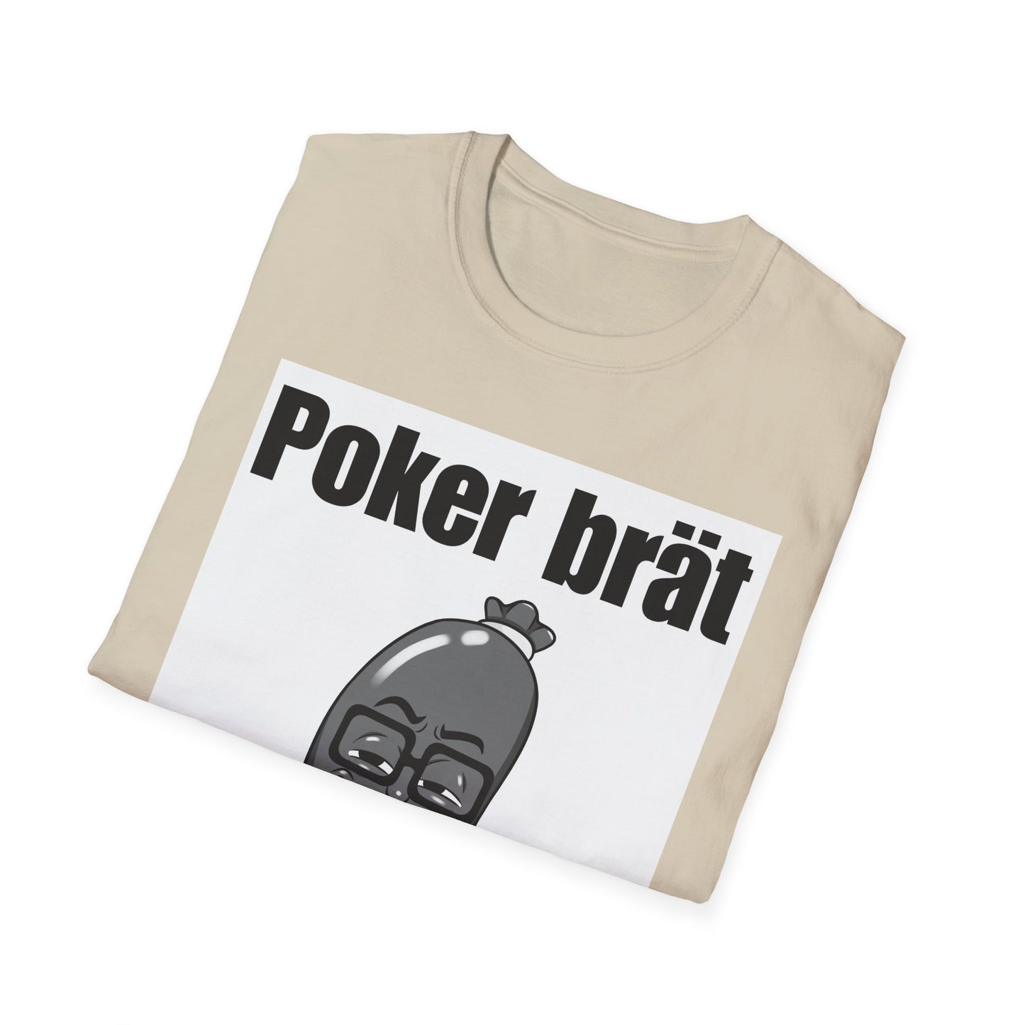 Funny Poker Brät T-Shirt, Unisex Graphic Tee, Perfect for Gamers, Gift for Poker Lovers, Casual Outfit, Game Night Apparel