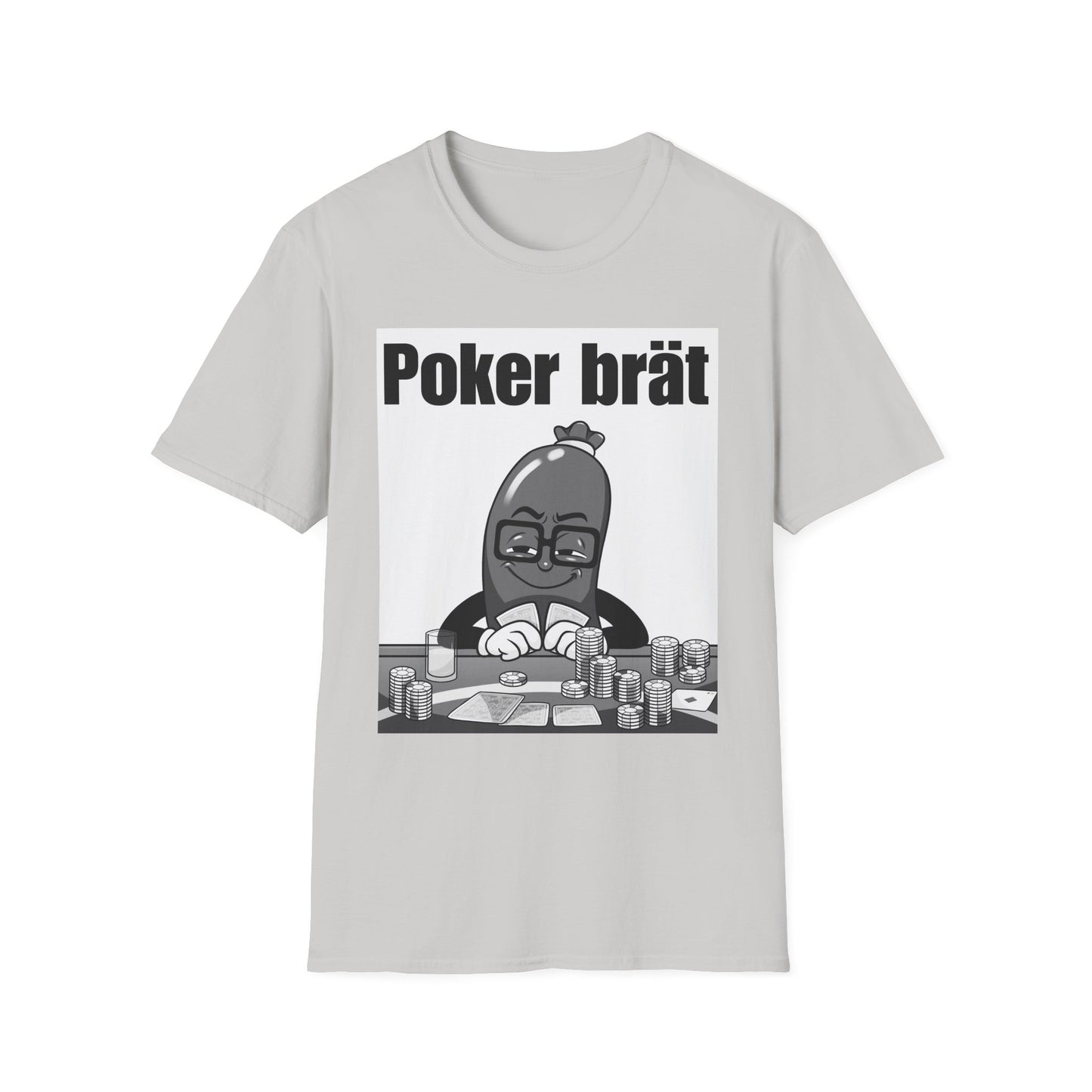 Funny Poker Brät T-Shirt, Unisex Graphic Tee, Perfect for Gamers, Gift for Poker Lovers, Casual Outfit, Game Night Apparel